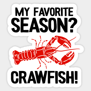 My Favorite Season Crawfish Funny Crawfish Sticker